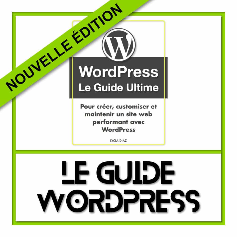 Un Guide WordPress Complet Pour Créer Et Maintenir Son Propre Site Web