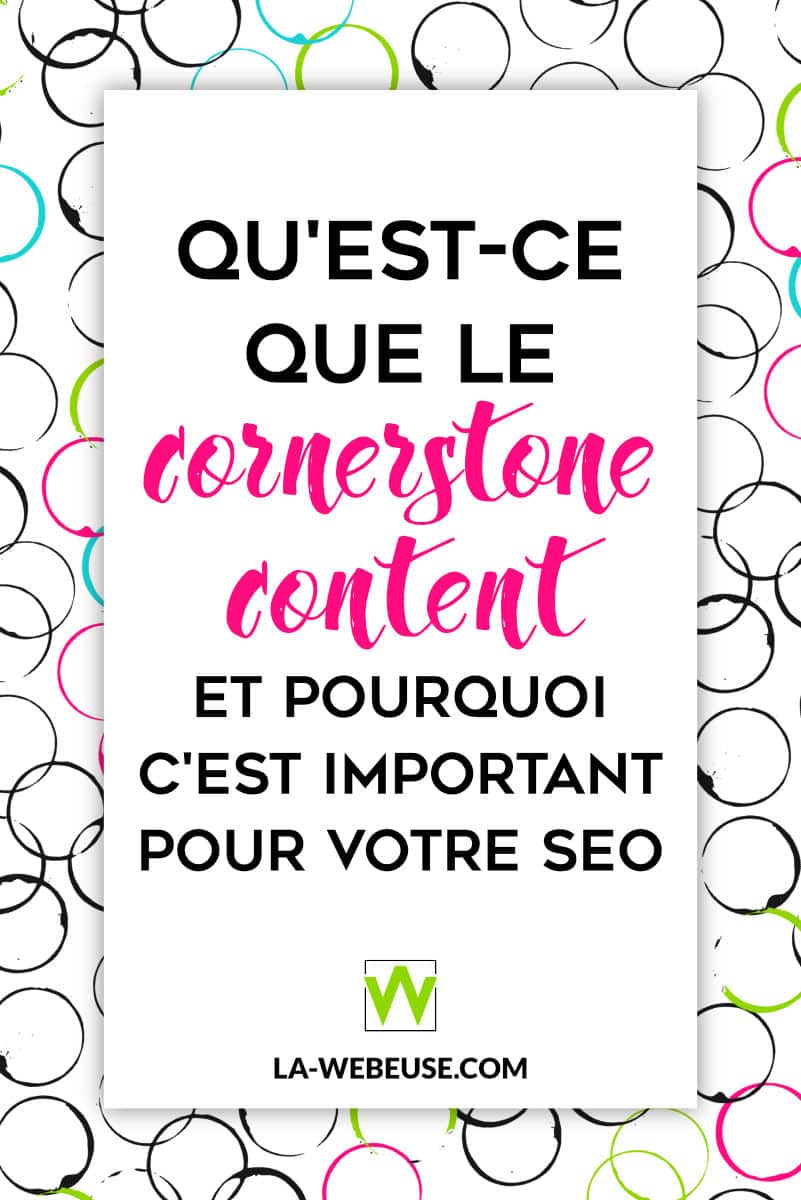 Le cornerstone content de Yoast SEO expliqué par La Webeuse