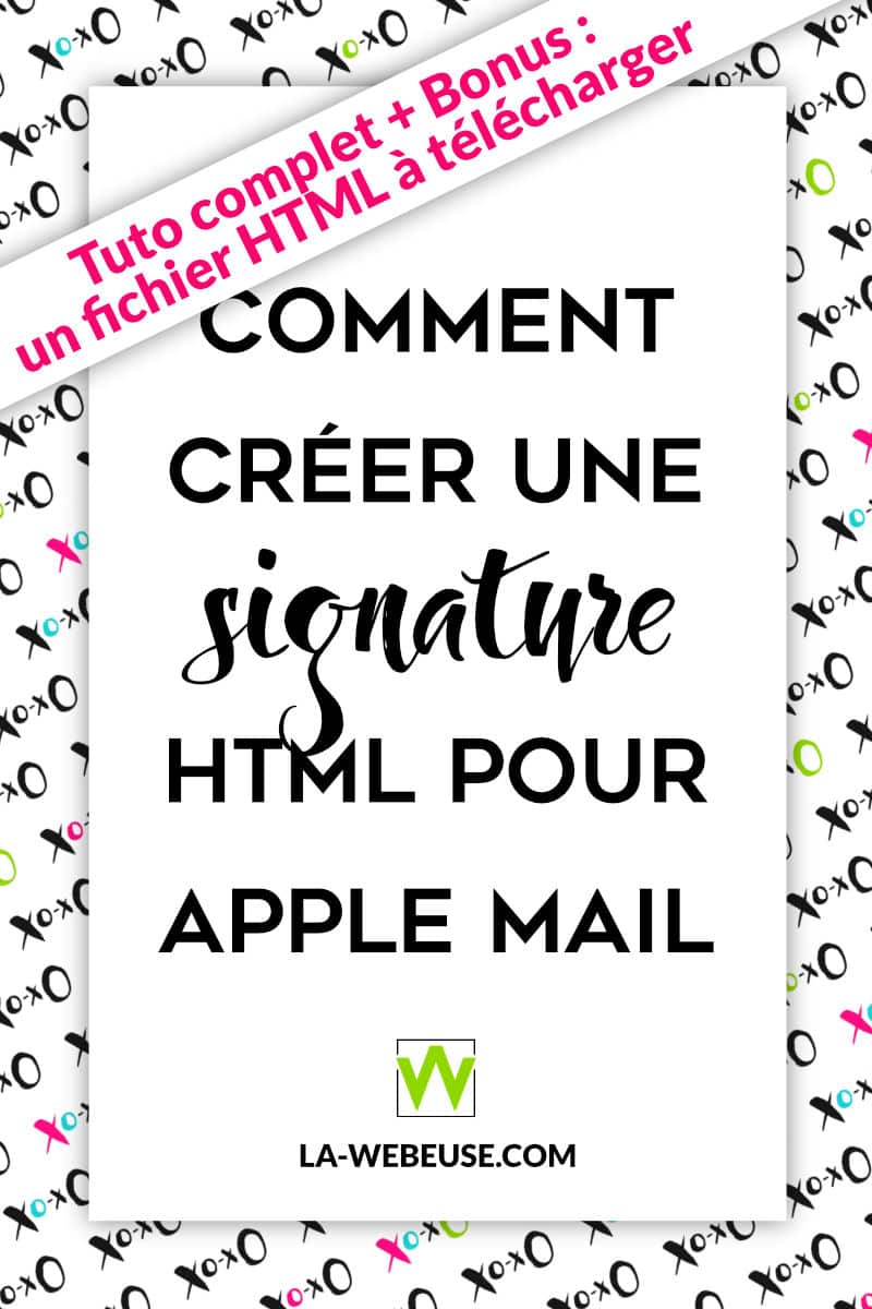 Comment créer une signature HTML pour Apple Mail et paraître vraiment pro ?