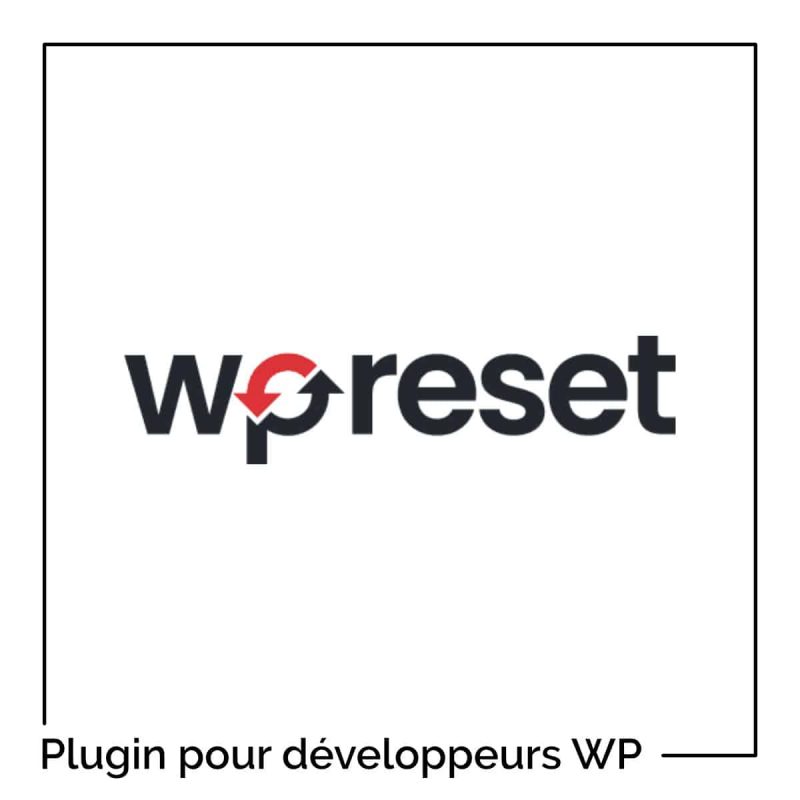 WP Reset : une extension utile pour vos développements WordPress