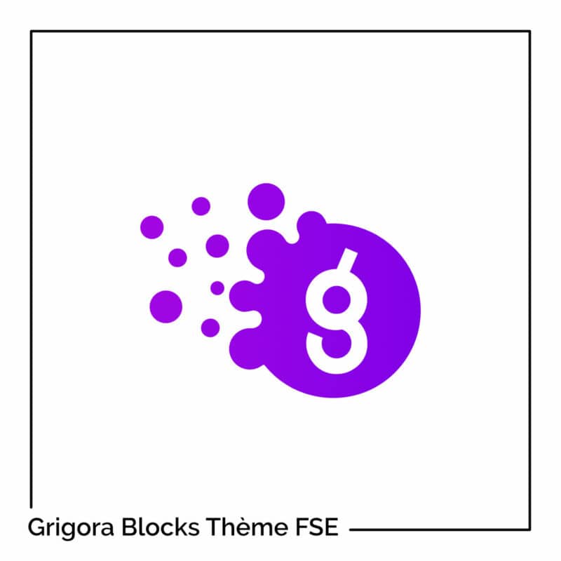 Grigora blocks un thème FSE 100% performant