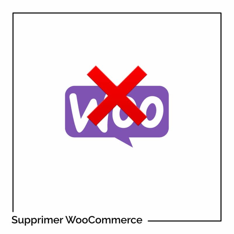 Comment supprimer WooCommerce « proprement » ?