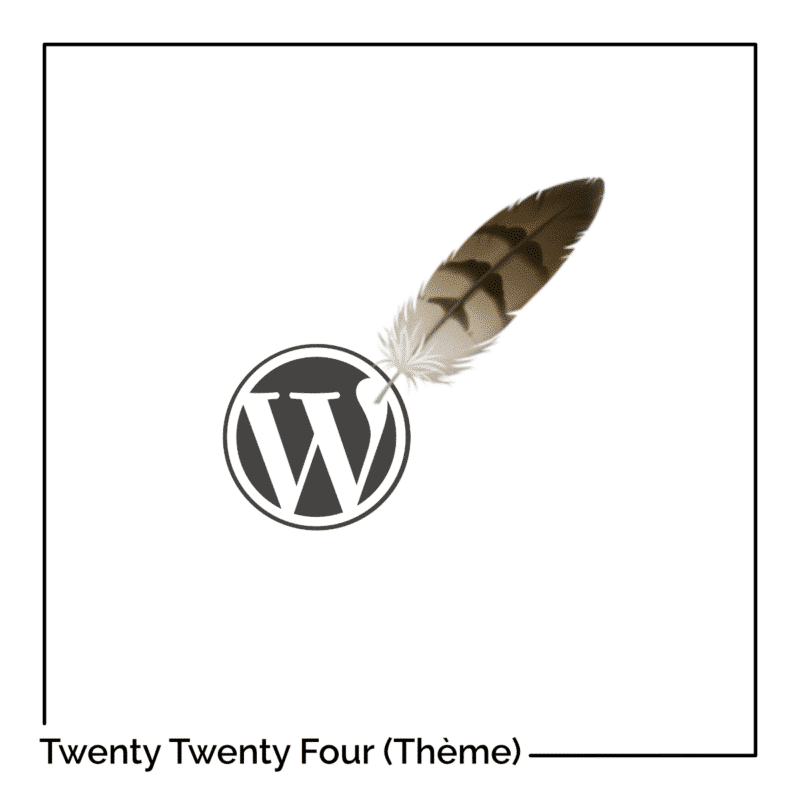 Guide de paramétrage du thème WordPress « Twenty Twenty Four » (2024)